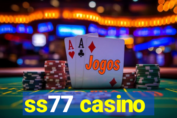 ss77 casino